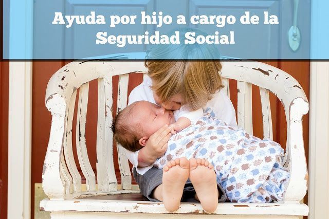 CUÁNDO SE COBRA LA AYUDA POR HIJO A CARGO DE LA SEGURIDAD SOCIAL