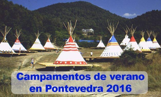 Campamentos de verano en Pontevedra 2016