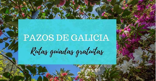 Rutas gratuitas por los Pazos de Galicia
