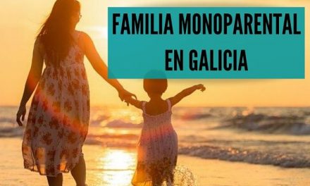 Familia monoparental en Galicia: ampliación automática y novedades 2023