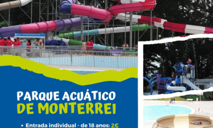 Todo lo que debes saber del parque acuático de Monterrei: cómo llegar, precios y horarios