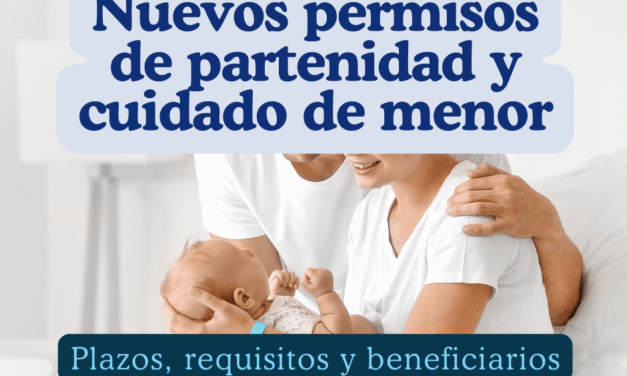 Permisos por nacimiento y cuidado de menor: plazos, requisitos y beneficiarios