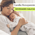 Nuevo certificado digital para familias monoparentales en Galicia : más duración y menos trámites