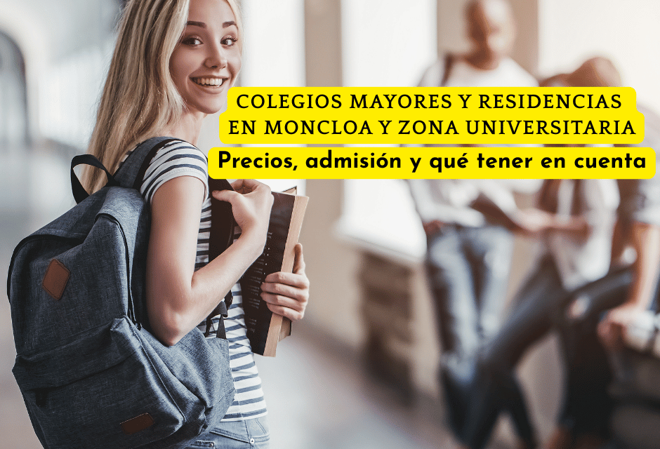 Colegios mayores y residencias en Moncloa y zona universitaria: precios, admisión y qué tener en cuenta