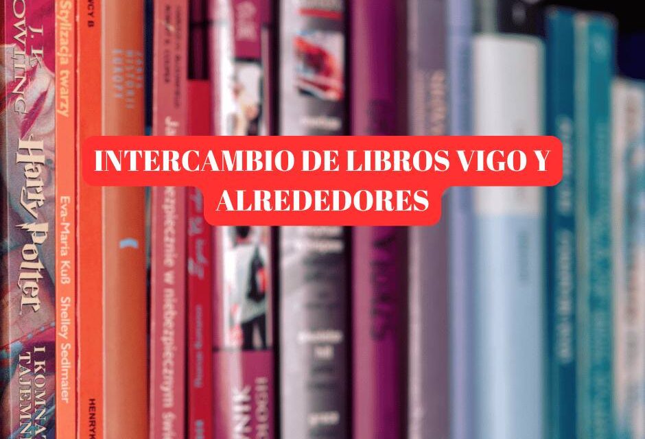 Intercambio de libros en Vigo: todos los puntos de bookcrossing en la ciudad y alrededores