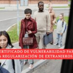 Certificado de vulnerabilidad para la regularización de extranjeros: quién debe presentar el y quién no