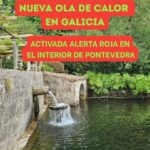 Alerta roja por calor este jueves en el interior de Pontevedra: estas son las zonas afectadas y lo que debes evitar